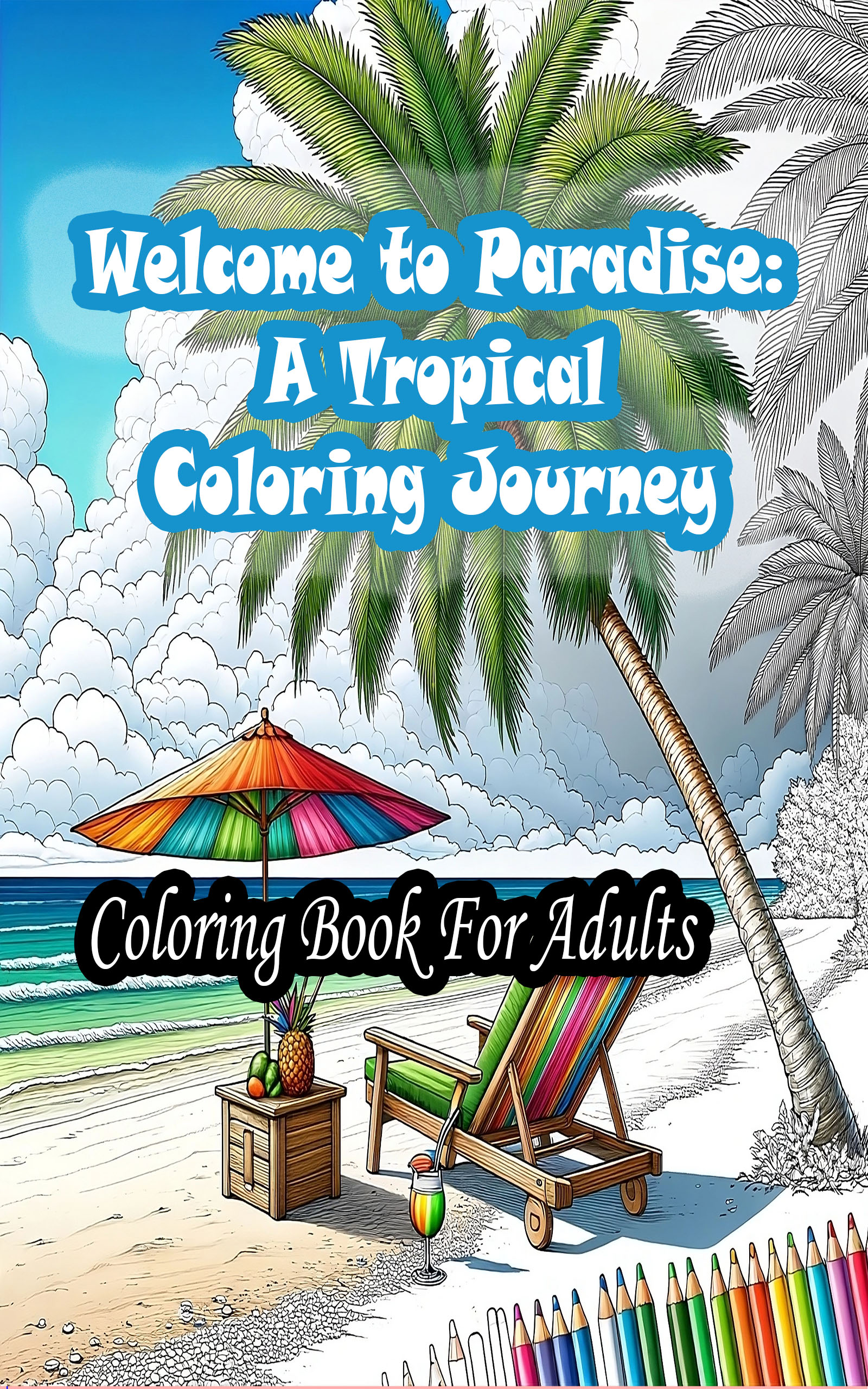 A Tropical Coloring Journey | tropical coloring book for adults | stress free adult coloring book